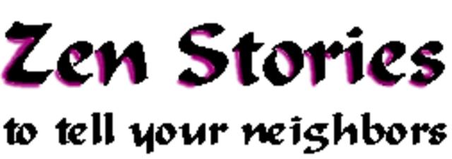 Zen Stories to Tell Your Neighbors