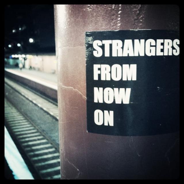 Strangers from now on